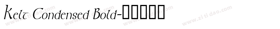 Kelt Condensed Bold字体转换